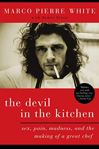 Marco Pierre White: The Devil in the Kitchen (Paperback, 2008, Bloomsbury Publishing PLC, Bloomsbury USA)