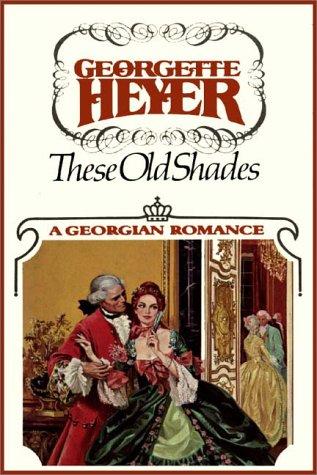 Georgette Heyer: These Old Shades (AudiobookFormat, 1984, Books on Tape, Inc.)