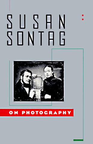 Susan Sontag: On photography (1990, Anchor Books)