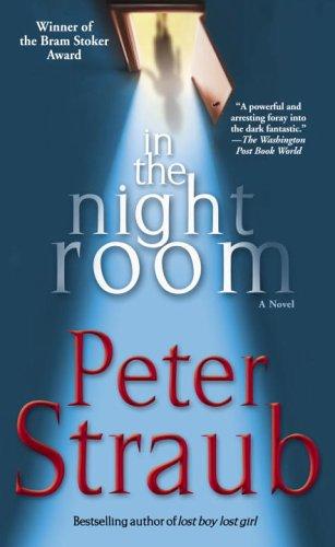 Peter Straub: In the Night Room (Paperback, 2006, Ballantine Books)