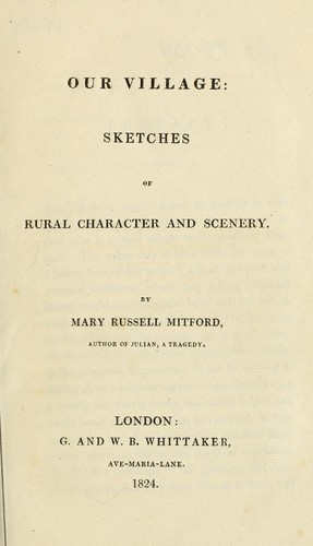 Mary Russell Mitford: Our village (1824, R. Gilbert?)