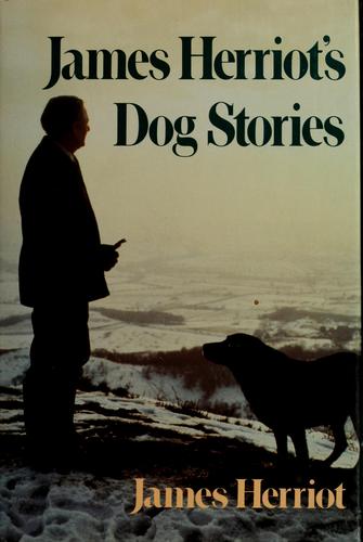 James Herriot: James Herriot's dog stories. (1986, St. Martin's Press)