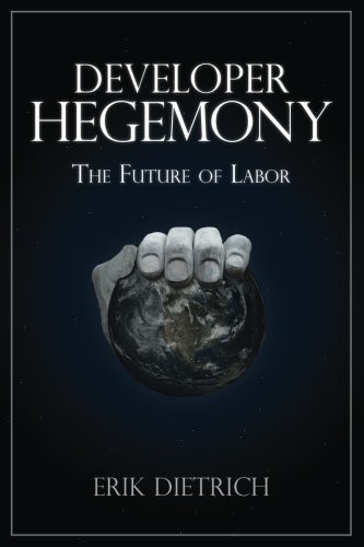 Developer Hegemony (Paperback, 2017, Daedtech, DaedTech)