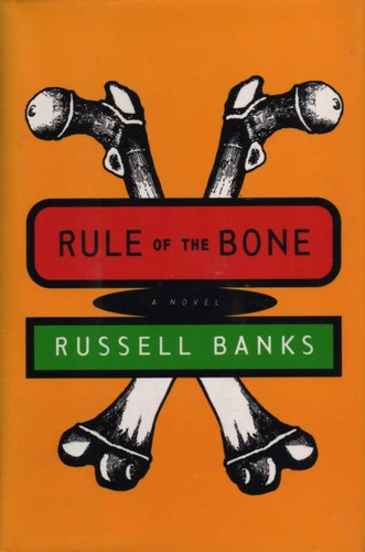 Russell Banks: Rule of the Bone (Hardcover, 1995, Harper Collins)