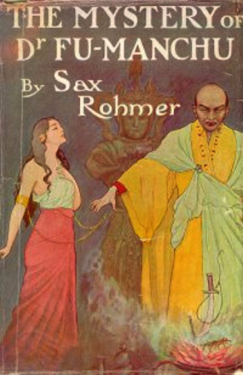 Sax Rohmer: The Mystery of Dr. Fu-Manchu (1913, Methuen Publishing)