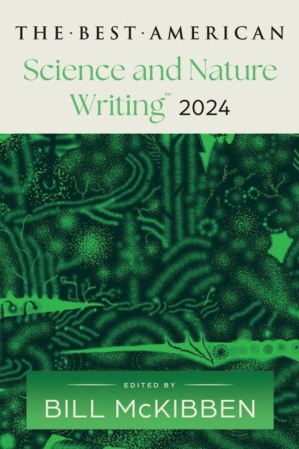 Bill McKibben: The Best American Science and Nature Writing 2024 (Paperback, Mariner Books)
