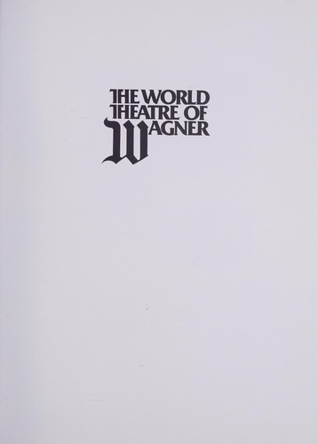 Charles Osborne: The world theatre of Wagner (1982, Phaidon)