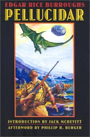 Edgar Rice Burroughs: Pellucidar (2002, University of Nebraska Press)