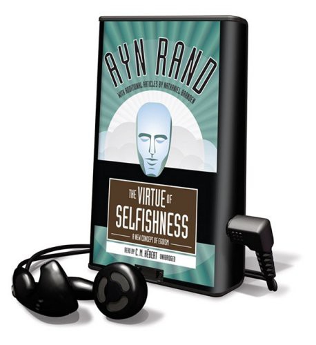 Ayn Rand, C. M. Hebert: The Virtue of Selfishness : A New Concept of Egoism (EBook, 2008, Blackstone Pub)