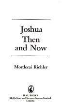 Mordecai Richler: Joshua Then and Now (Paperback, 1984, Seal Books, McClellamd & Stewart)