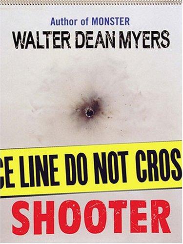 Walter Dean Myers: Shooter (2004, Thorndike Press)