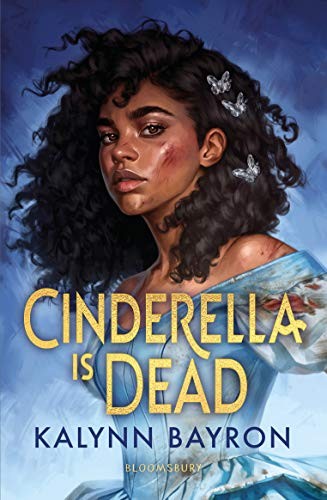 Kalynn Bayron: Cinderella Is Dead (Paperback)