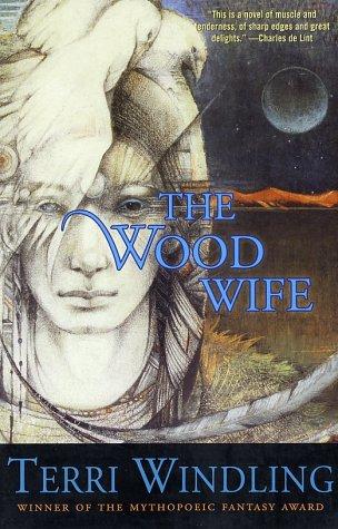 The Wood Wife (Paperback, 2003, Orb Books)