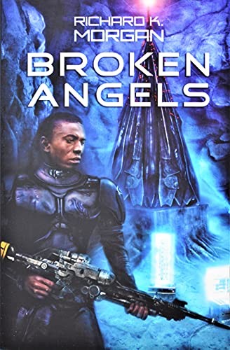 Richard K. Morgan: Broken Angels (Hardcover, Subterranean Press)