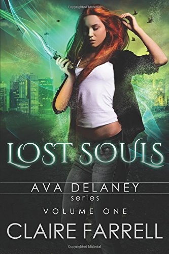 Claire Farrell: Ava Delaney: Lost Souls: Volume 1 (2017, Independently published)