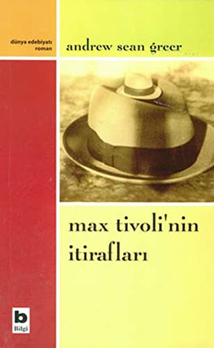 Andrew Sean Greer: Max Tivoli'nin Itiraflari (Paperback, 2005, Bilgi Yayinevi)