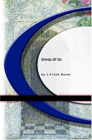 L. Frank Baum: Glinda of Oz (Paperback, 2004, BookSurge Classics)