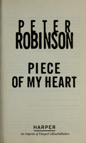 Peter Robinson: Piece of my heart (2007, Harper)