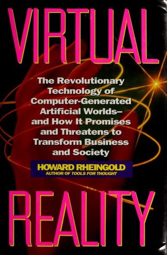 Howard Rheingold: Virtual reality (Hardcover, 1991, Summit Books)