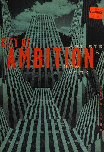 Elisabeth Sussman, John G. Hanhardt: Nyny, City of Ambition (Paperback, 1996, Whitney Museum of American Art)