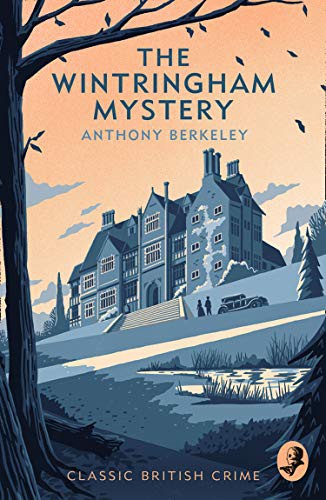 Tony Medawar, Anthony Berkeley: The Wintringham Mystery (Hardcover, 2021, Collins Crime Club)
