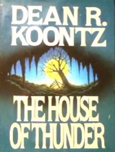 Dean R. Koontz: The House of Thunder (Hardcover, 1992, Brand: HEADLINE BOOK PUBLISHING LTD, Headline (UK))