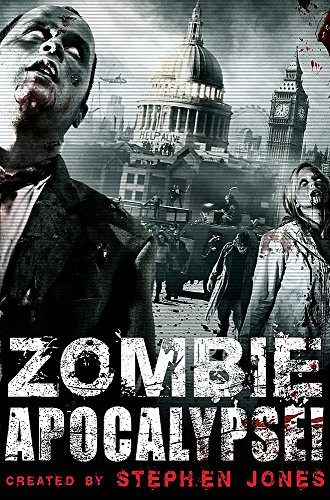 Zombie Apocalypse! (2010, Robinson Publishing)