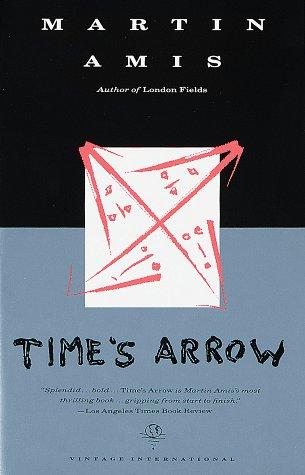 Martin Amis: Time's Arrow (Paperback, 1992, Vintage)