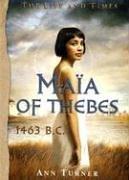 Ann Warren Turner: Maïa of Thebes (2005, Scholastic)