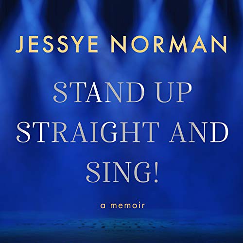 Mia Ellis, Norman, Jessye: Stand Up Straight and Sing! (AudiobookFormat, 2020, HighBridge Audio)