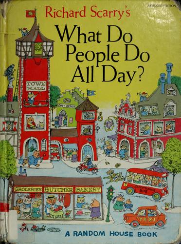 Richard Scarry: Richard Scarry's What do people do all day? (1979, Random House)