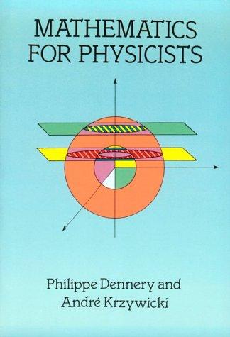 Philippe Dennery: Mathematics for physicists (1996, Dover Publications)