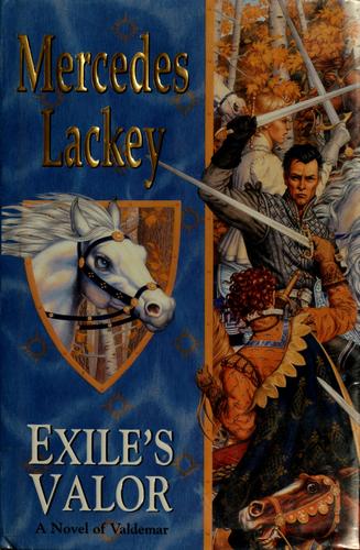 Mercedes Lackey: Exile's valor (2003, DAW Books, Distributed by Penguin Putnam)