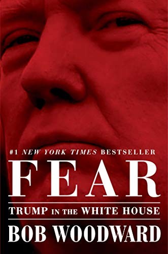 Fear: Trump in the White House (2018, Simon & Schuster)