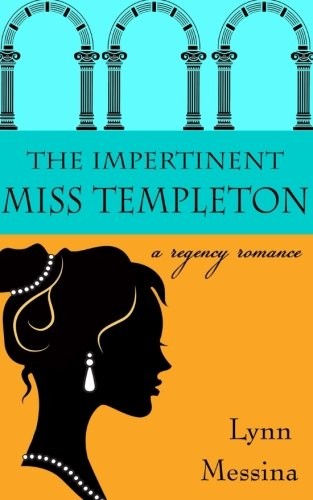 Lynn Messina: The Impertinent Miss Templeton (Paperback, 2018, Potatoworks Press)