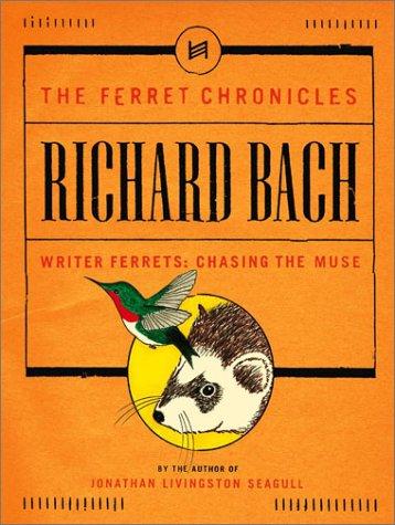 Richard Bach: Writer ferrets (2002, Scribner)