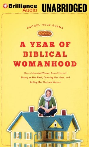 A Year of Biblical Womanhood (AudiobookFormat, 2013, Brilliance Audio)