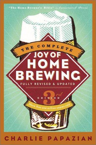 Charlie Papazian: The complete joy of homebrewing (2003, Quill)