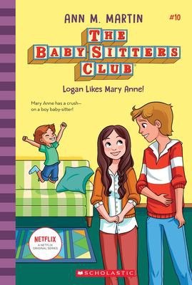 Ann M. Martin: Logan Likes Mary Anne! (2020, Scholastic, Incorporated)