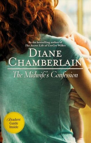 Diane Chamberlain: The midwife's confession (2011, Mira)