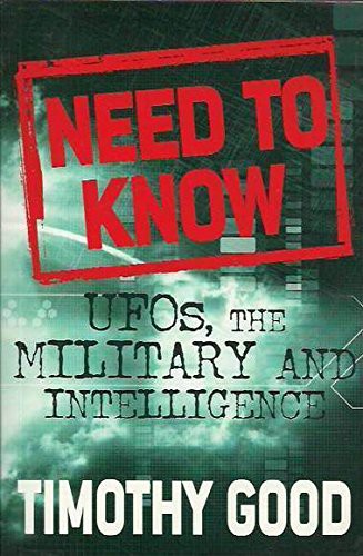 Timothy Good: A Need to Know (Paperback, 2006, Sidgwick & Jackson Ltd)