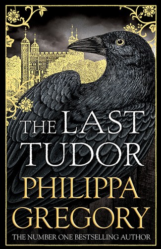 Philippa Gregory: The Last Tudor (2017, Simon & Schuster)