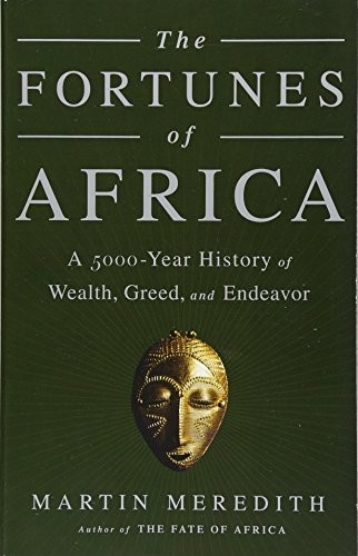 Martin Meredith: The Fortunes of Africa (Paperback, 2016, PublicAffairs)