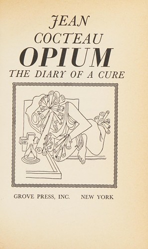 Jean Cocteau: Opium (1958, Grove Press)