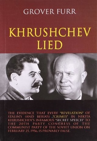 Grover Furr: Khrushchev Lied (2011, Erythros Press & Media)