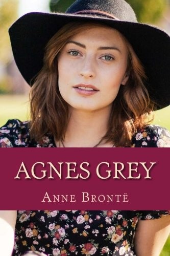 Agnes Grey (Paperback, 2017, CreateSpace Independent Publishing Platform)