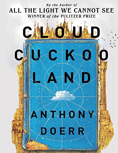 Cloud Cuckoo Land (Paperback, 2021, Anthony Doerr)