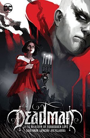 Sarah Vaughn, Lan Medina: Deadman: Dark Mansion of Forbidden Love (2017, DC Comics)