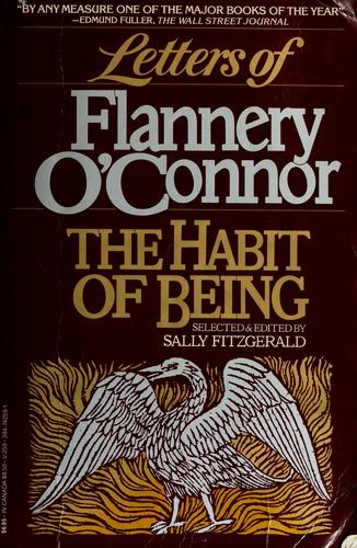 Flannery O'Connor: The habit of being (1980, Vintage Books)