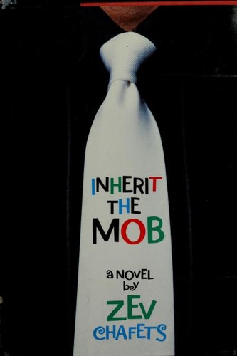 Zeʼev Chafets, Zeʾev Chafets: Inherit the mob (1991, Random House)